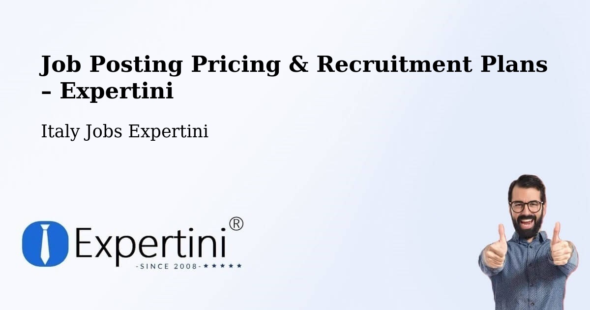Job Posting Pricing & Recruitment Plans – Passaggio - Passaggio, Italy Jobs Expertini
