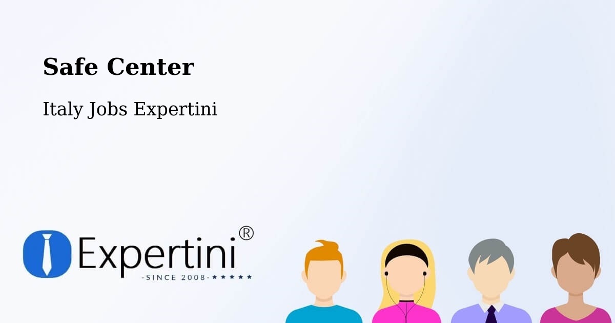 Safety Center – Passaggio - Italy Jobs Expertini